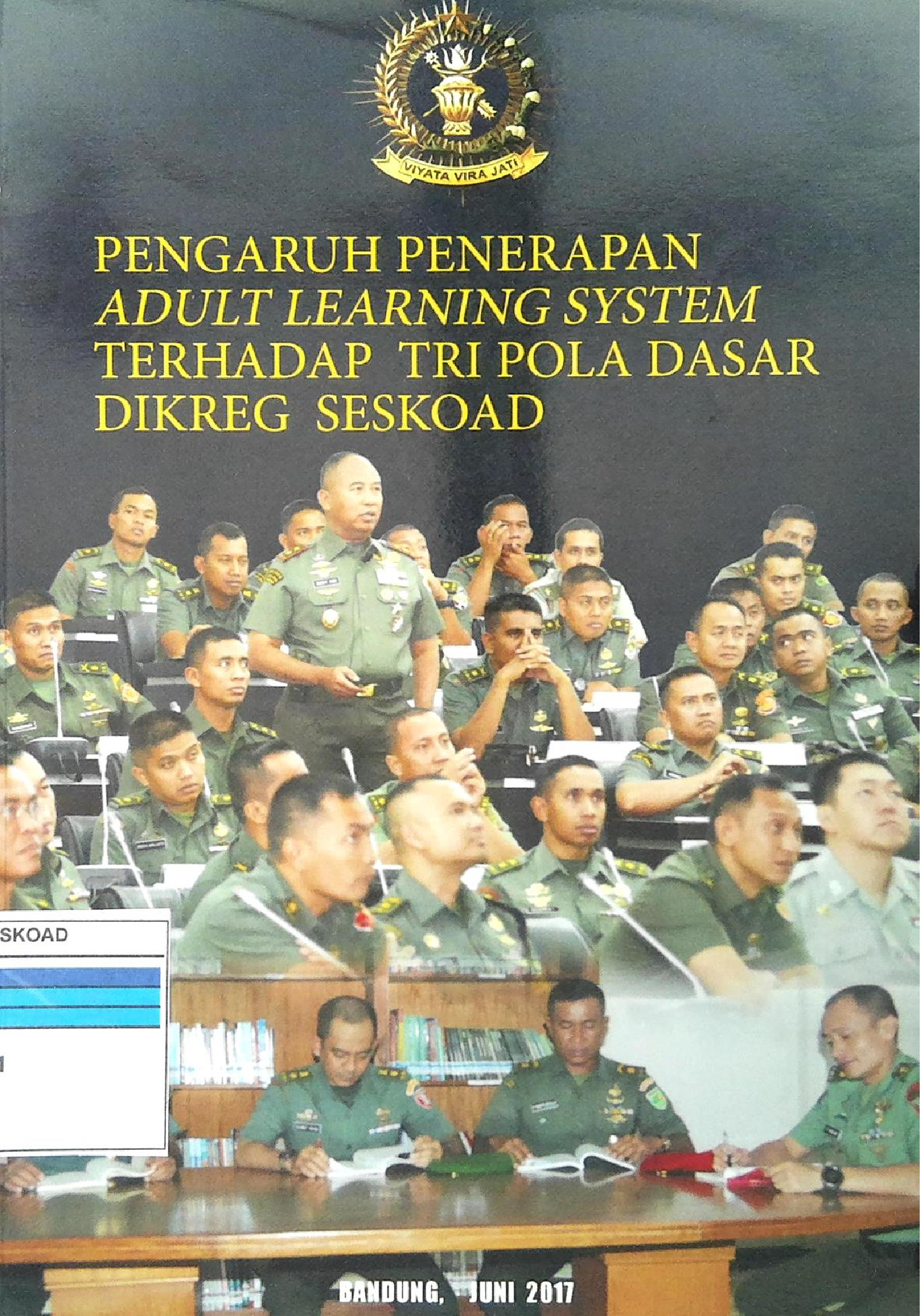 PENGARUH PENERAPAN ADULT LEARNING SYSTEM TERHADAP TRI POLA DASAR DIKREG SESKOAD